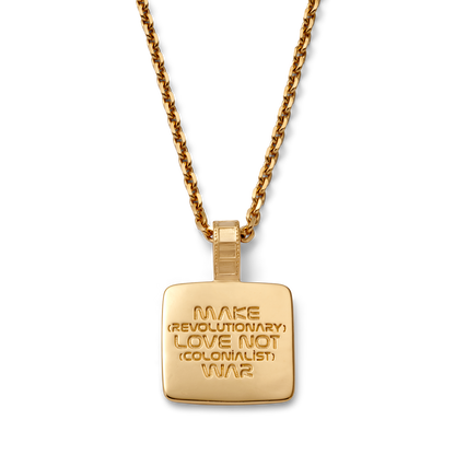 Make (Revolutionary) Love not (colonialist) war Necklace