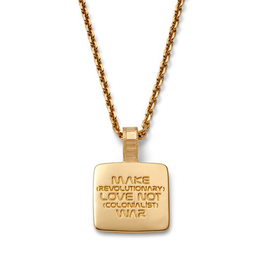 Make (Revolutionary) Love not (colonialist) war Necklace