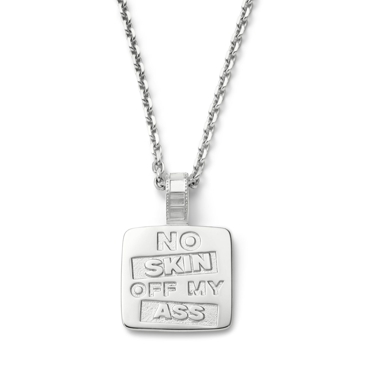 No Skin of my Ass Necklace