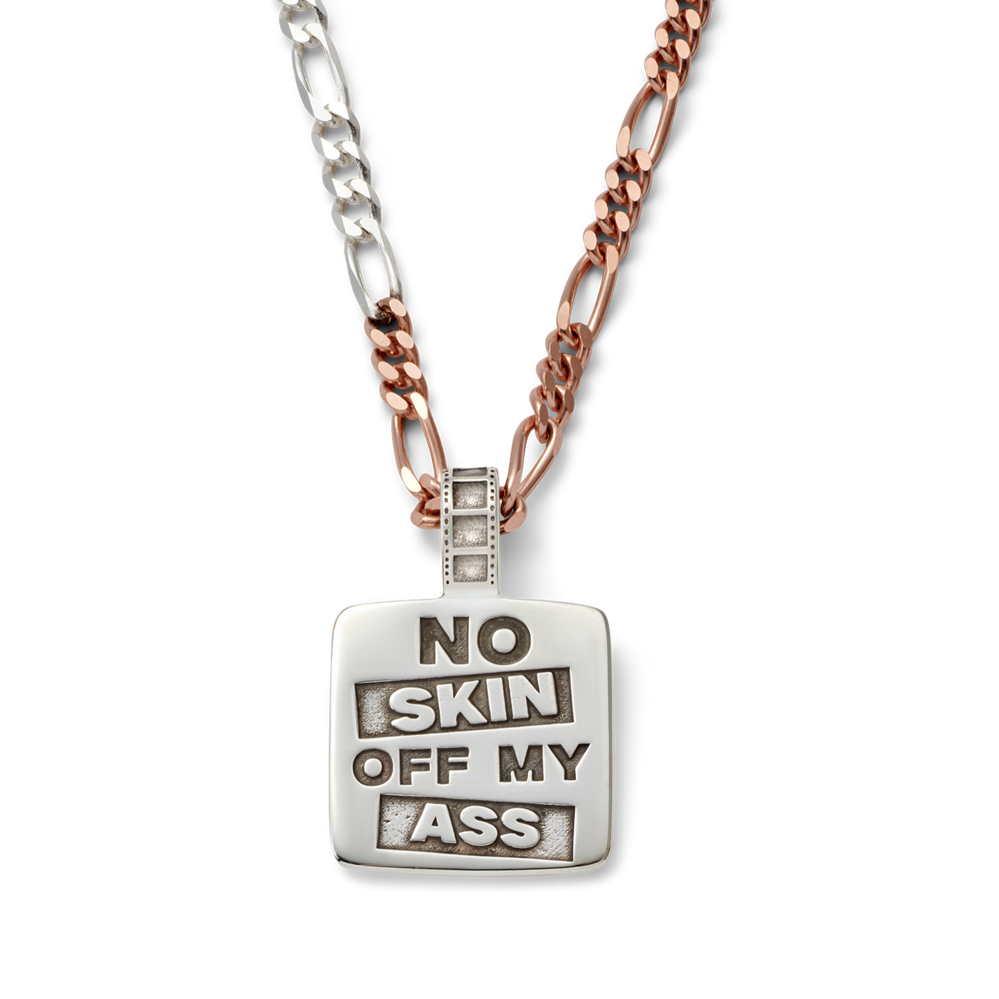 No Skin of my Ass Necklace